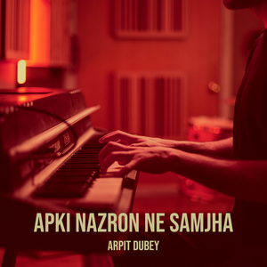 Apki Nazron Ne Samjha