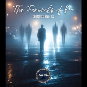 The Funerals of No