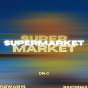SUPERMARKET (feat. Dr. G & carterax) (REMIX)
