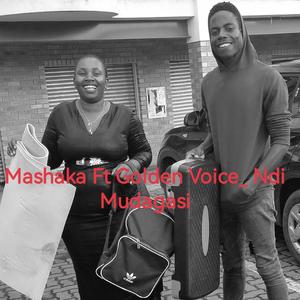 Mashaka _Ndi Mudagasi (feat. Golden Voice)