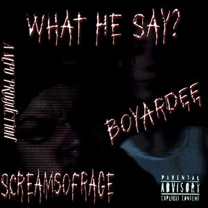 What He Say? (feat. BOYARDEE)