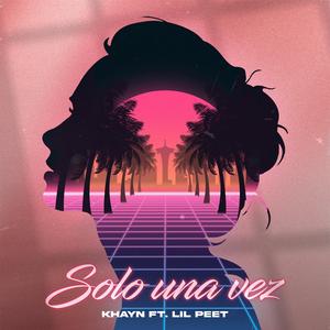 Solo una vez (feat. Lil Peet)