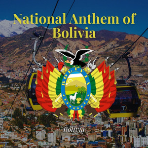 National Anthem of Bolivia