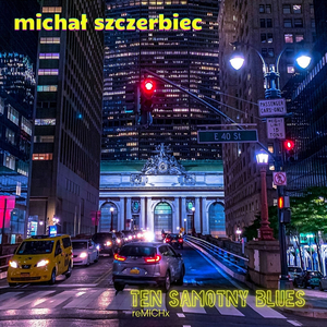 Ten Samotny Blues (reMICHx)