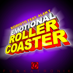 Emotional Rollercoaster (feat. Korioto, Alan T) [Dynamik Dave Mix]