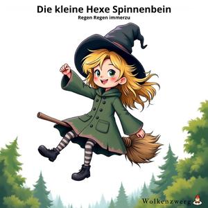 Regen Regen immerzu (die kleine Hexe Spinnenbein)