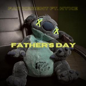 Father's Day (feat. HYKE & DTXdude)