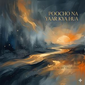 Pucho Na Yaar Kya Hua... (An Emotional Soulful Journey) | Original Song