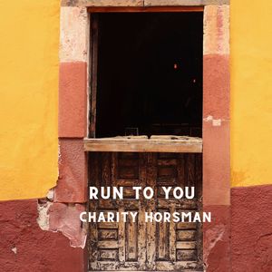 Run To You