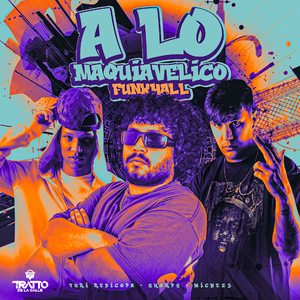 A Lo Maquiavelico [Funkhall]