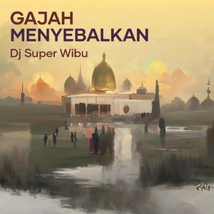 Gajah menyebalkan