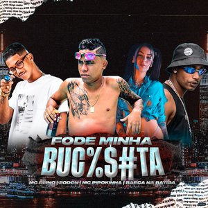 Fode Minha Buceta (feat. MC Pipokinha)