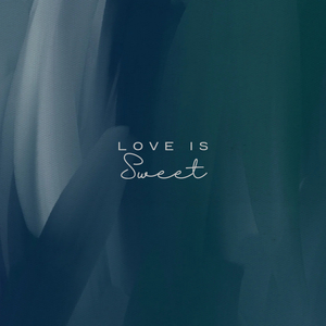 Love Is so Sweet
