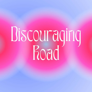 Discouraging Road