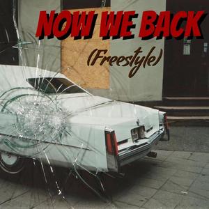 Now We Back (Freestyle)
