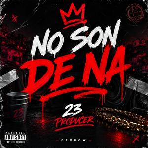 No son de na