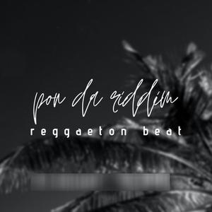 Pon Da Riddim (Instrumental) (Instrumental)