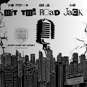 Hit The Road Jack (feat. Big Vic & Yk Hollywood)