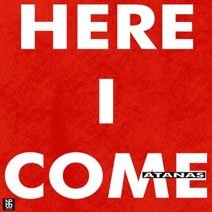 Here I Come