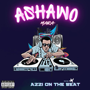 Ashawo Mara (AZZIonTHEBEAT Edit)