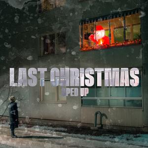 Last Christmas (Sped Up)