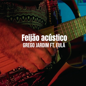 Feijão (feat. EuLá) (Acústico)