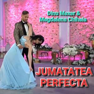 Jumătatea Perfectă (feat. Magdalena Chihaia)