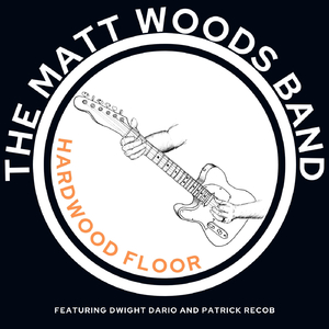 Hardwood Floor (feat. Dwight Dario & Patrick Recob)