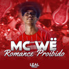MC WË - Romance Proibido