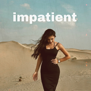 Impatient