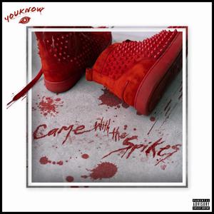 Came with the Spikes (feat. Firstnamesray)