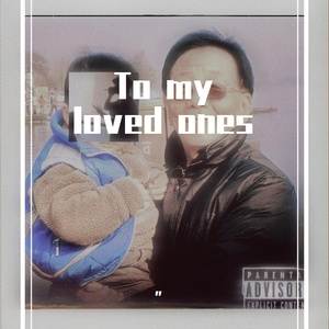 To my loved ones
