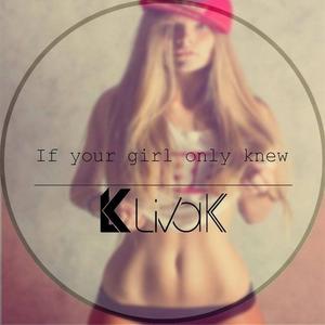 If Your Girl Only Knew (Liva-K Edit)