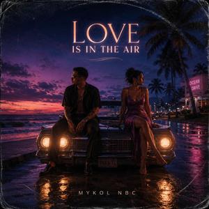 Love Is In The Air (Bachata)