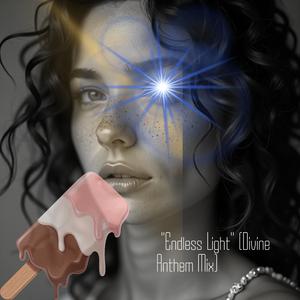 Endless Light Divine Anthem mix