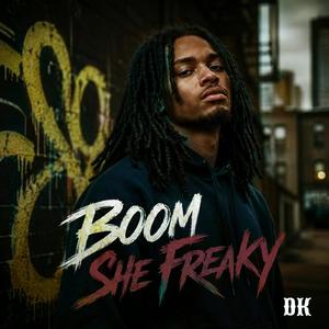 Boom She Freaky