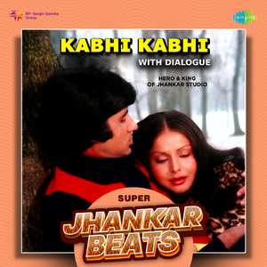 Kabhi Kabhi With Dialogue - Super Jhankar Beats
