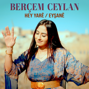 Hey Yarê / Eyşanê