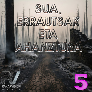 SUA, ERRAUTSAK ETA AHANZTURA 5