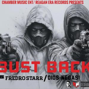Bust Back (feat. Dios Negasi & Fedro Starr)
