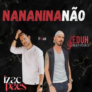 Nananinanão (feat. Eduh Batidão)