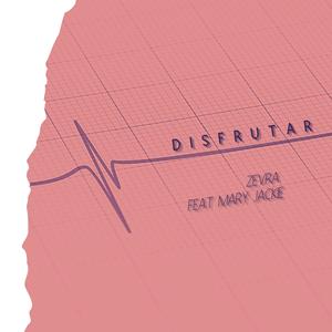 Disfrutar (feat. Mary Jackie)