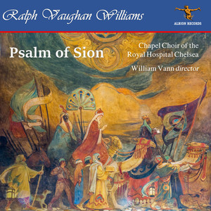 The Oxford Book of Carols, Pt. 2: No. 132, Psalm of Sion (Arr. for Choir by Ralph Vaughan Williams)