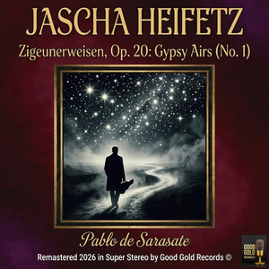 Zigeunerweisen, Op. 20: Gypsy Airs (No. 1) (Remastered 2026 in Super Stereo)