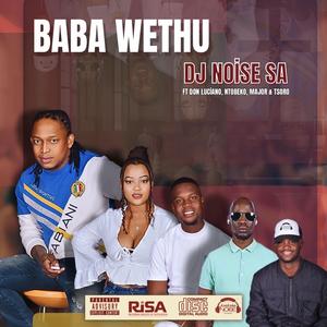 Baba Wethu (feat. Don Luciano, Ntobeko, Tsoro & Major)