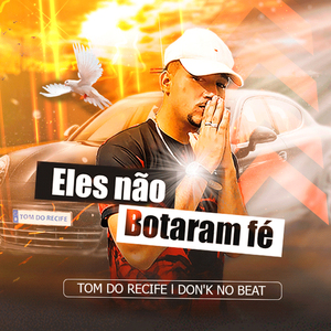 Eles Não Botaram Fé