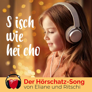 S isch wie hei cho