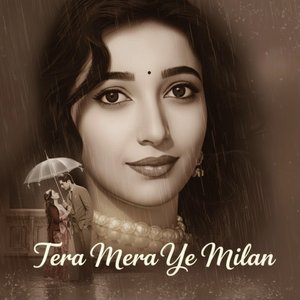Tera Mera Ye Milan