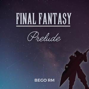 Prelude (From "Final Fantasy") (Piano Version)