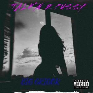 Talk'N 2 Pussy